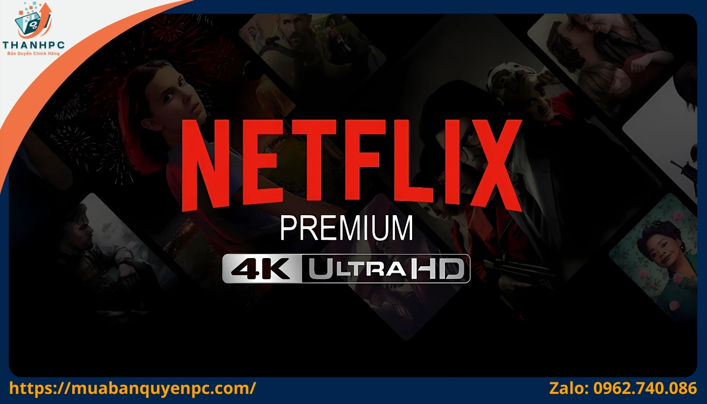 Netflix Premium – Trải nghiệm giải trí đỉnh cao, không gián đoạn.