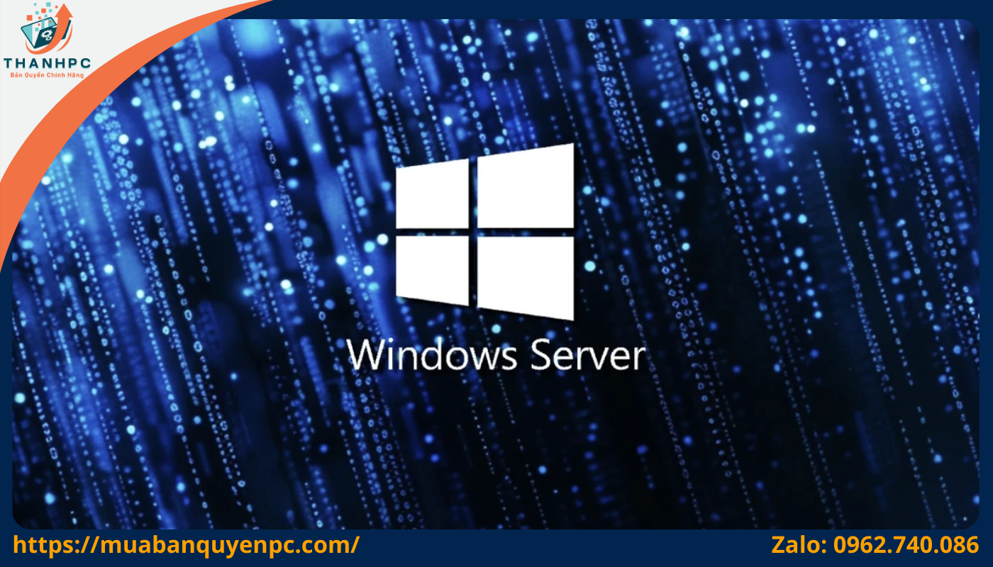 Mua key bản quyền Windows Sever tại ThanhPC